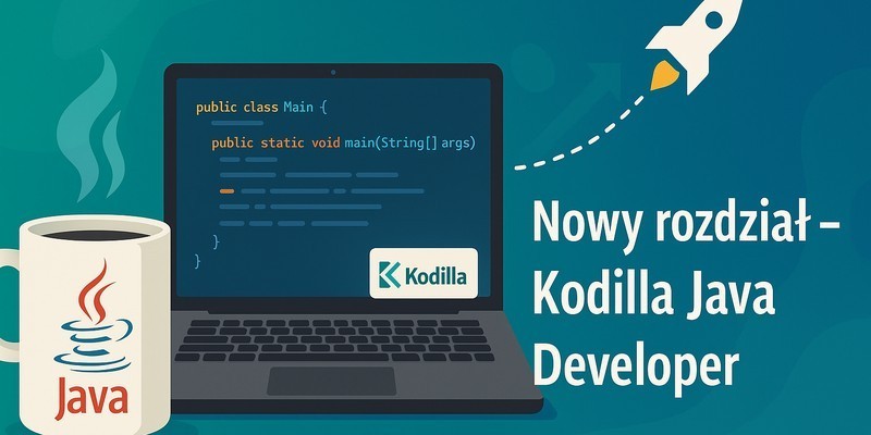 Nowy rozdział – startuję z bootcampem Kodilla Java Developer!